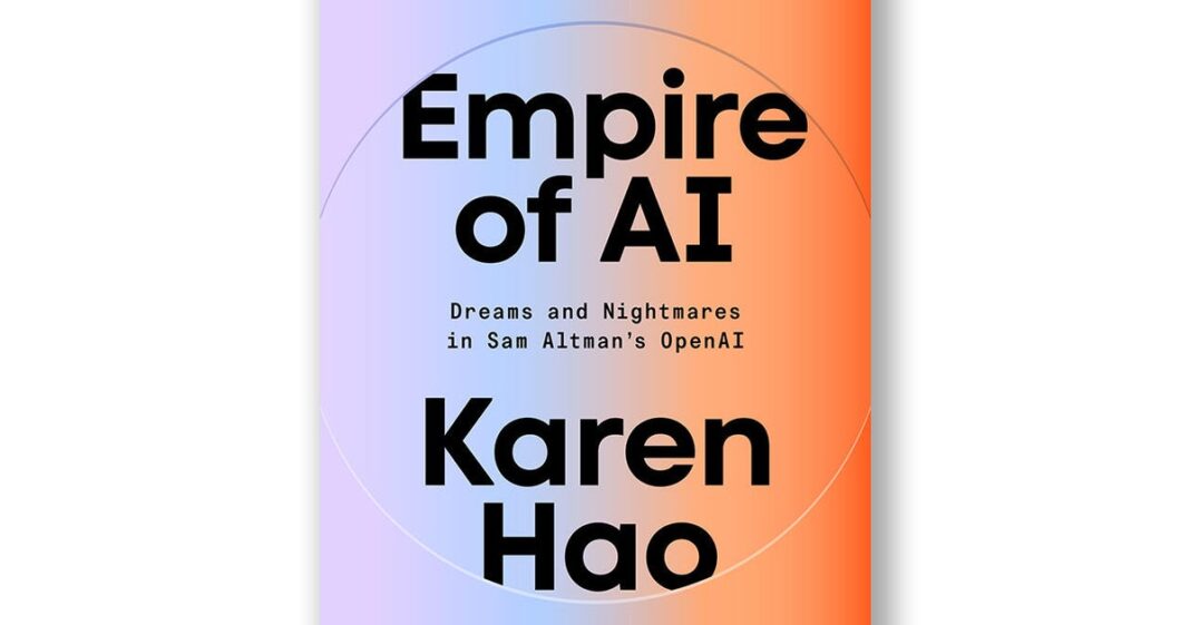 Book excerpt: “Empire of AI” by Karen Hao
