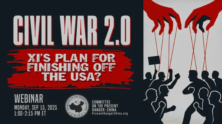 REPLAY: The Committee on the Present Danger: China Holds Webinar ‘Civil War 2.0: Xi’s Plan for Finishing Off the USA?’