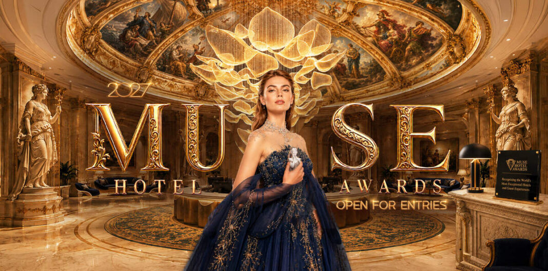 MUSE Hotel Awards 2027 Now Open for Entries as the World’s Leading Hotels and Resorts Seek Prestigious International Recognition for Outstanding Guest Experiences